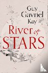 Kay, Guy Gavriel - River of Stars