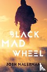 Malerman, Josh - Black Mad Wheel