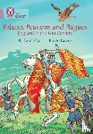 Platt, Richard - Palaces, Peasants and Plagues – England in the 14th century