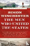 Winchester, Simon - The Men Who United the States