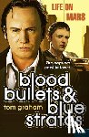 Graham, Tom - Life on Mars: Blood, Bullets and Blue Stratos