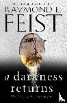 Feist, Raymond E. - A Darkness Returns