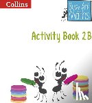Wallace, Louise, Moeley, Cherri, Clissold, Caroline, Power, Jo - Year 2 Activity Book 2B