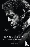 Bockris, Victor - Transformer: The Complete Lou Reed Story