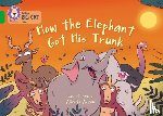 Kuenzler, Lou - How The Elephant Got His Trunk