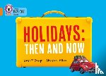 George, Lucy. M - Holidays: Then and Now