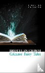Grimm, Brothers - Grimms’ Fairy Tales