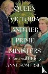 Somerset, Anne - Queen Victoria and her Prime Ministers