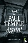 Durbridge, Francis - Send for Paul Temple Again!