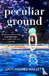 Hughes-Hallett, Lucy - Peculiar Ground
