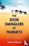 English, Charlie - The Book Smugglers of Timbuktu