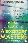 Masters, Alexander - A Life Discarded
