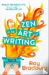 Bradbury, Ray - Zen in the Art of Writing