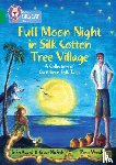 Agard, John, Nichols, Grace - Full Moon Night in Silk Cotton Tree Village: A Collection of Caribbean Folk Tales
