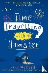 Welford, Ross - Time Travelling with a Hamster