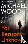 Wood, Michael - For Reasons Unknown