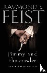 Feist, Raymond E. - Jimmy and the Crawler