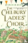 Ryan, Jennifer - The Chilbury Ladies’ Choir