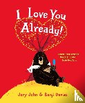 John, Jory - I Love You Already!