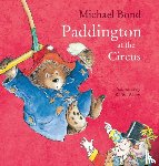 Bond, Michael - Paddington at the Circus