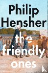 Hensher, Philip - The Friendly Ones