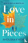 Knight, Anouska - Love in Pieces
