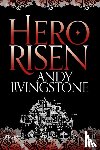 Livingstone, Andy - Hero Risen