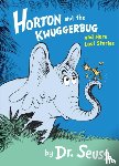 Seuss, Dr. - Horton and the Kwuggerbug and More Lost Stories