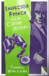 Wills Crofts, Freeman - Inspector French and the Cheyne Mystery