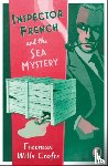 Wills Crofts, Freeman - Inspector French and the Sea Mystery