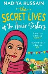 Hussain, Nadiya - The Secret Lives of the Amir Sisters