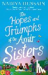 Hussain, Nadiya - The Hopes and Triumphs of the Amir Sisters