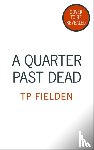 Fielden, TP - A Quarter Past Dead