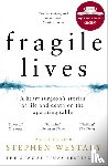 Westaby, Stephen - Fragile Lives