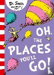 Dr. Seuss - Oh, The Places You'll Go!