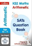 Collins KS2 - KS2 Maths Arithmetic SATs Practice Question Book