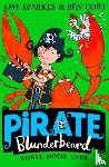Sparkes, Amy - Pirate Blunderbeard: Worst. Movie. Ever.