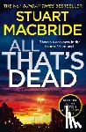 MacBride, Stuart - All That’s Dead