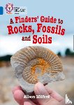 Alison Milford - A Finders' Guide to Rocks, Fossils and Soils