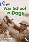Long, David - War School for Dogs