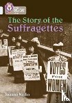 Nadin, Joanna - The Story of the Suffragettes