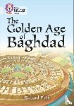 Platt, Richard - The Golden Age of Baghdad