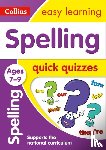Collins Easy Learning - Spelling Quick Quizzes Ages 7-9