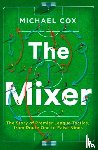 Cox, Michael - The Mixer