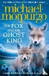 Morpurgo, Michael - The Fox and the Ghost King