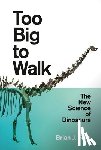 Ford, Brian J. - Too Big to Walk