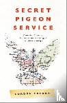 Corera, Gordon - Secret Pigeon Service
