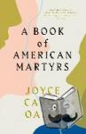 Oates, Joyce Carol - A Book of American Martyrs