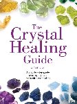 Lilly, Simon - The Crystal Healing Guide