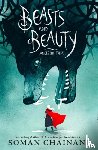 Chainani, Soman - Beasts and Beauty